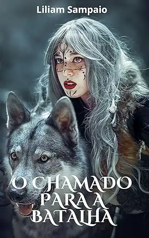 Baixar O Chamado Para a Batalha: Entre magias e mistérios, surge o amor. pdf, epub, mobi, eBook