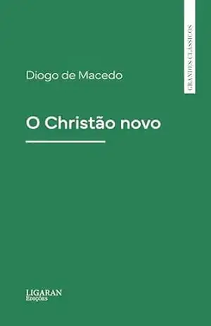 O Christão novo – Diogo de Macedo