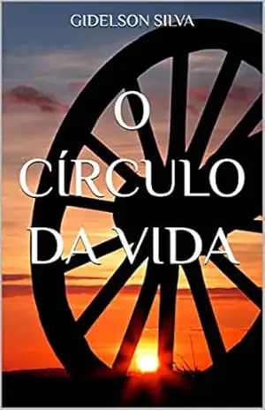 O circulo da vida – Gidelson Silva