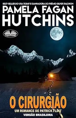 O Cirurgião: Um Romance De Patrick Flint – Pamela Fagan Hutchins