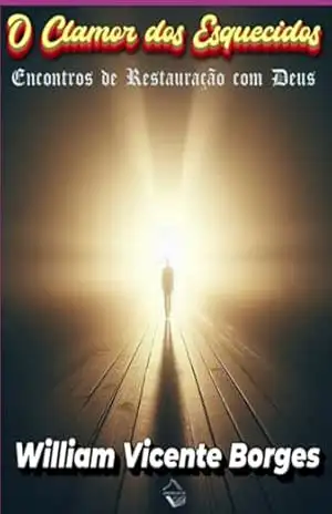 O Clamor Dos Esquecidos – William Vicente Borges O Clamor Dos Esquecidos – William Vicente Borges