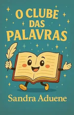 O clube das palavras (Fábulas para todos) – Sandra Aduene