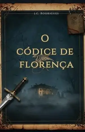O Códice de Florença (Os Mistérios de Claire Beaumont Livro 3) – JUAN RODRIGUES