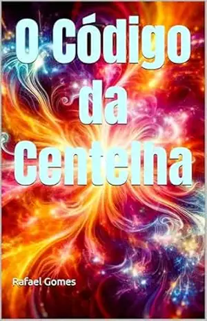 O Código da Centelha – Rafael  Gomes