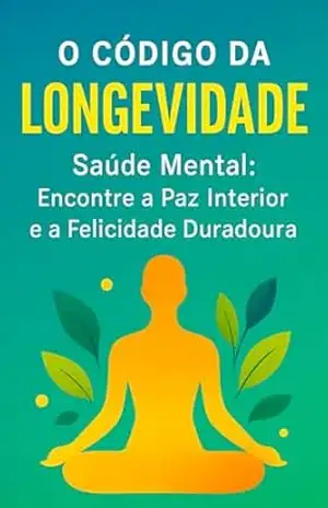 Capa do livro O Codigo da Longevidade: Saude Mental - Gustavo Neves