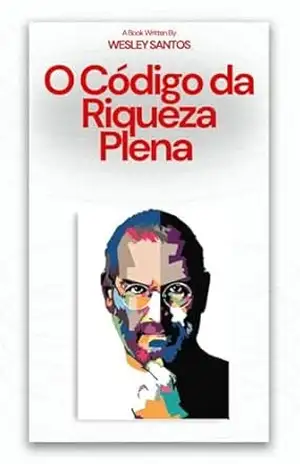 O Código da Riqueza Plena – Wesley Santos