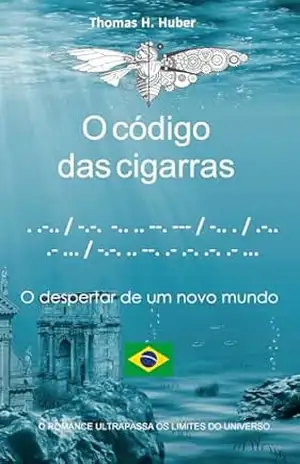Capa do livro O código das cigarras: O despertar de um novo mundo - Thomas H. Huber