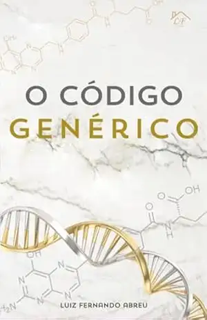 O Código Genérico – Luiz Fernando Abreu Araújo O Código Genérico – Luiz Fernando Abreu Araújo
