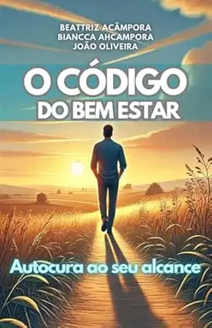 Capa do livro O CÓDIGO O CÓDIGO DO BEM ESTAR: Autocura ao seu alcance - Beatriz Acampora