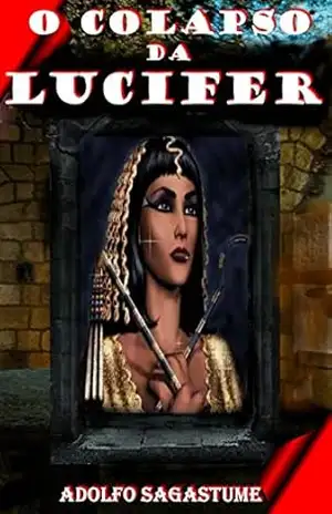 O colapso da Lucifer – Adolfo Sagastume