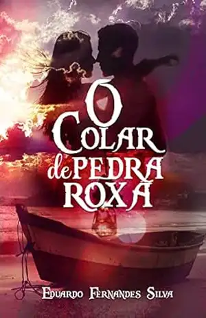 O Colar de Pedra Roxa – Eduardo Fernandes Silva O Colar de Pedra Roxa – Eduardo Fernandes Silva