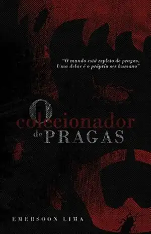 O colecionador de Pragas – Emersoon Lima O colecionador de Pragas – Emersoon Lima