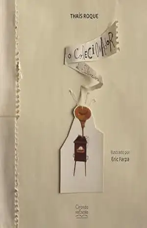 Capa do livro O colecionador de silêncios - Thaís Roque