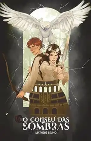 Capa do livro O Coliseu das Sombras - Matheus Selino
