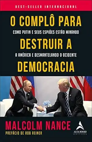 Capa do livro O Complô para Destruir a Democracia - Malcom Nance