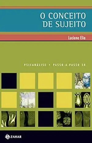 Capa do livro O conceito de sujeito (PAP – Psicanálise) - Luciano Elia