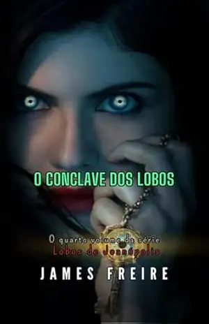 O Conclave Dos Lobos – James Freire