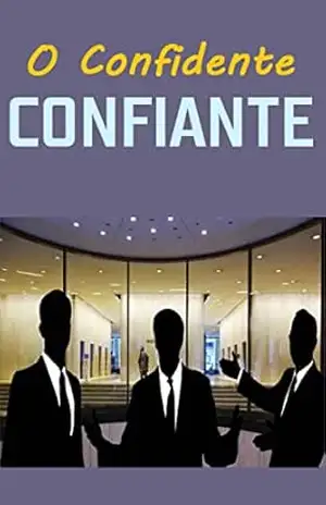 O confidente confiante: Auto–conhecimento – Sidney Gomes