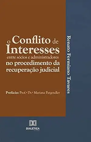 Capa do livro O conflito de interesses entre sócios e administradores no procedimento da recuperação judicial - Renato Fermiano Tavares