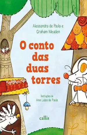 O conto das duas torres – Alessandra de Paula O conto das duas torres – Alessandra de Paula