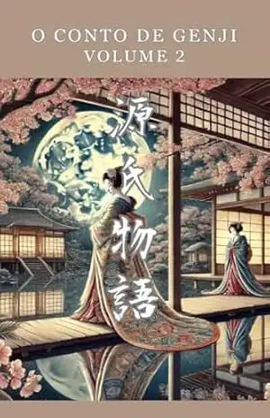 O Conto de Genji: 2 – Murasaki Shikibu