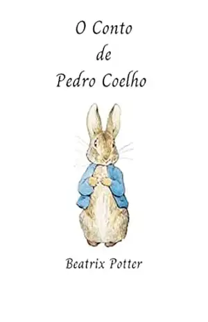 O Conto de Pedro Coelho – Beatrix  Potter