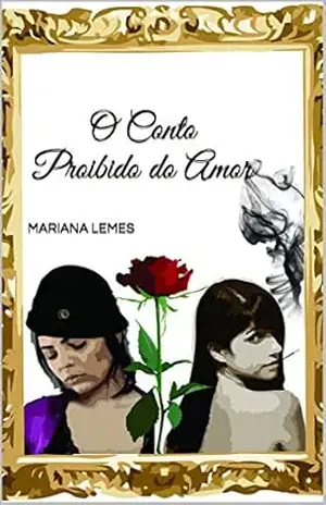 Capa do livro O Conto Proibido do Amor - MAriana Lemes