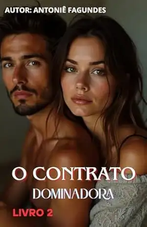 O Contrato: Dominadora – Antoniê  Fagundes