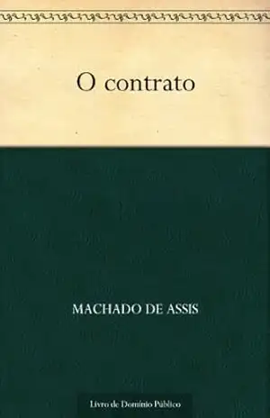 O Contrato – Machado de Assis O Contrato – Machado de Assis