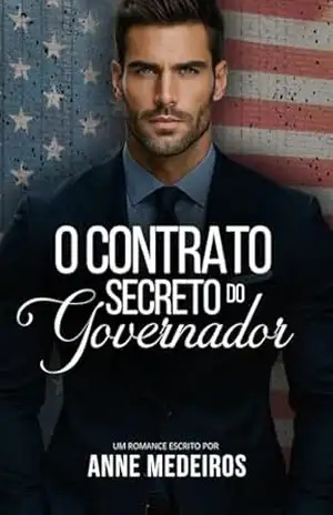 O Contrato Secreto do Governador – Anne  Medeiros