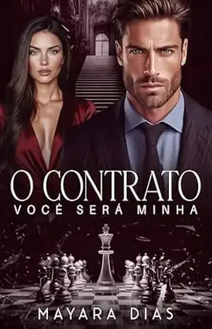 O CONTRATO: VOCÊ SERÁ MINHA | LIVRO ÚNICO (UNIVERSO BILIONÁRIOS) – Mayara  Dias
