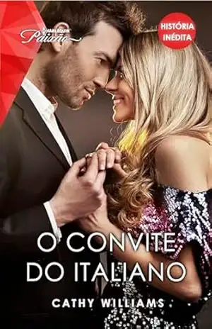 O convite do Italiano (Harlequin Paixão Inédito) – Cathy Williams