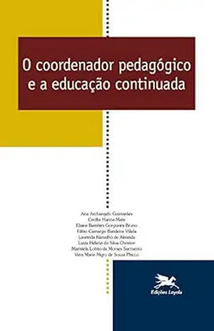 O coordenador pedagógico e a educação continuada – Laurinda Ramalho de Almeida