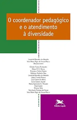 O coordenador pedagógico e o atendimento à diversidade – Laurinda Ramalho de Almeida
