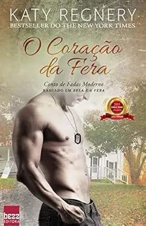 O coração da fera (Contos de fada moderno) – Katy Regnery O coração da fera (Contos de fada moderno) – Katy Regnery