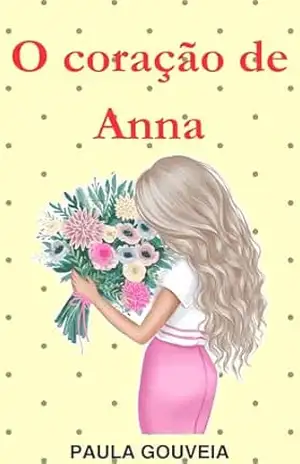 O coração de Anna (Raio de sol Livro 6) – Paula Gouveia