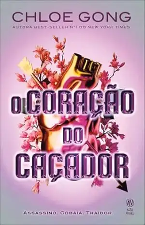 O coração do caçador (A Dama do Destino Livro 2) – Chloe Gong