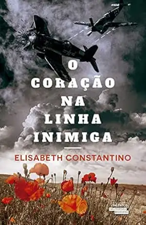 O coração na linha inimiga – Elisabeth Constantino O coração na linha inimiga – Elisabeth Constantino