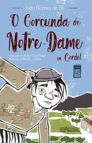 O Corcunda de Notre–Dame em cordel (Clássicos em Cordel Livro 1) – Victor Hugo