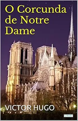 O Corcunda de Notre Dame (Grandes Clássicos) – Victor Hugo