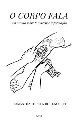 Baixar O Corpo Fala: um estudo sobre tatuagem e informação pdf, epub, mobi, eBook