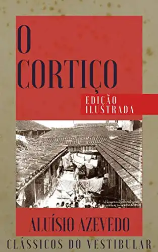 Baixar O Cortiço: Edição Ilustrada (Clássicos da Literatura Brasileira Livro 14) pdf, epub, mobi, eBook
