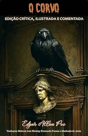 O CORVO: Edição Crítica, Ilustrada e Comentada – Edgar Allan Poe
