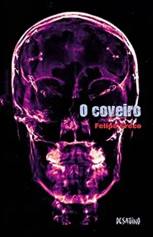 O coveiro (Subterrâneos do desejo Livro 2) – Felipe Greco