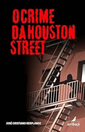 Capa do livro O crime da Houston Street - José Cristiano Resplande