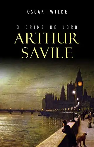 Baixar O Crime de Lord Arthur Savile pdf, epub, mobi, eBook
