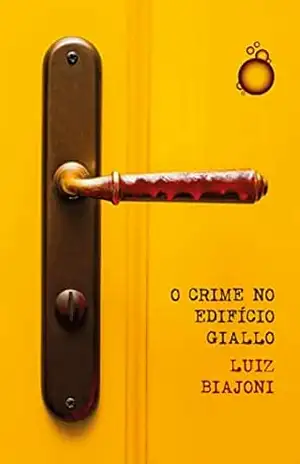 O crime no edifício Giallo – Luiz Biajoni