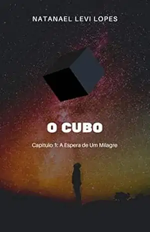 O Cubo: A Espera de Um Milagre – Natanael Levi Lopes