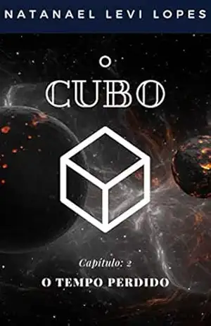 O Cubo: O Tempo Perdido – Natanael Levi Lopes