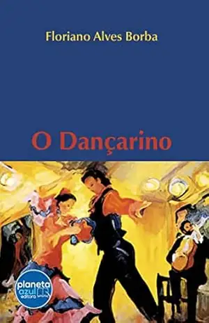 Capa do livro O Dançarino - Floriano Alves Borba